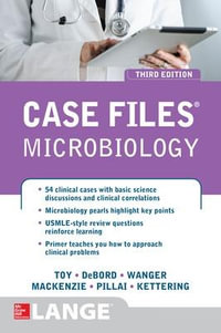 Case Files Microbiology : 3rd edition - Eugene C. Toy