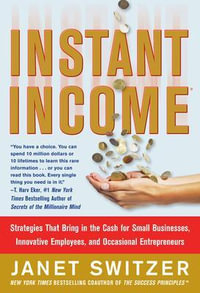 Instant Income : Strategies That Bring in the Cash - Janet Switzer