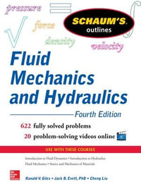 Schaum's Outline of Fluid Mechanics and Hydraulics : Schaum's Outlines - Cheng Liu