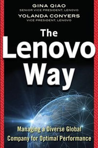 The Lenovo Way : Managing a Diverse Global Company in Rapidly Changing Times - Gina Qiao