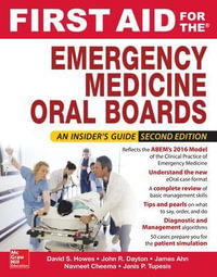 First Aid for the Emergency Medicine Oral Boards, Second Edition : Fisrt Aid - David S Howes