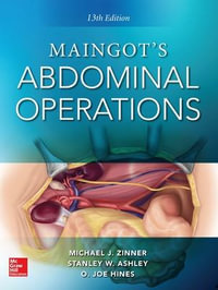 Maingot's Abdominal Operations, 13th Edition - Michael J. Zinner