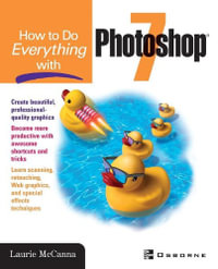 How to Do Everything with Photoshop 7 : HTDE S. - Laurie McCanna