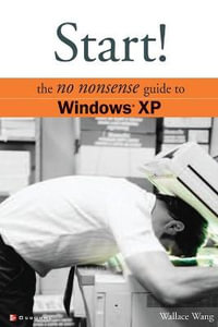 Start! The No Nonsense Guide to Windows XP : No Nonsense - Katy Bodenmiller