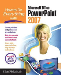 How to Do Everything with Microsoft Office PowerPoint 2007 : How to Do Everything - Ellen Finkelstein