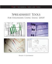 Spreadsheet Tools for Engineers Using Excel ® 2007 : General Engineering - Byron S. Gottfried