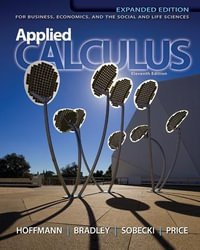 Applied Calculus for Business, Economics, and the Social and Life Sciences, Expanded Edition, Media Update : Calculus - Laurence D. Hoffmann