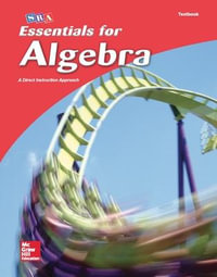 Essentials for Algebra, Student Textbook : ESSENTIALS FOR ALGEBRA - McGraw Hill