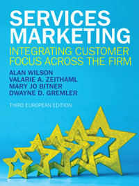 Services Marketing 3ed : Integrating Customer Focus Across the Firm - Alan Wilson