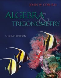 Algebra & Trigonometry : Collegiate Math - John Coburn