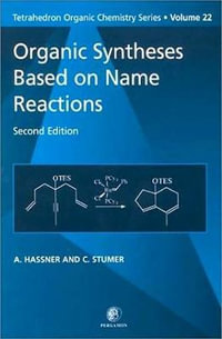 Organic Syntheses Based on Name Reactions - 2nd Edition : Volume 22 - A. Hassner