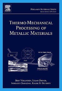 Thermo-Mechanical Processing of Metallic Materials : Volume 11 - Roger D. Doherty