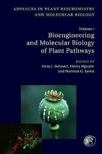 Bioengineering and Molecular Biology of Plant Pathways : Volume 1 - Hans Bohnert