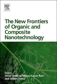 The New Frontiers of Organic and Composite Nanotechnology - Ozlem Yavuz