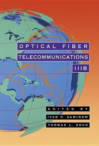 Optical Fiber Telecommunications IIIB : Optics and Photonics : Book 3 - Thomas L. Koch