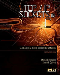 TCP/IP Sockets in C : Practical Guide for Programmers - Michael J. Donahoo