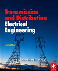 Transmission and Distribution Electrical Engineering, 4e - Colin Bayliss