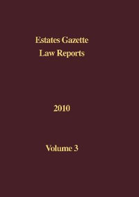 EGLR 2010 Volume 3 : Estates Gazette Law Report - Hazel Marshall