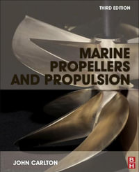 Marine Propellers and Propulsion - John Carlton