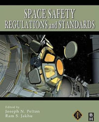 Space Safety Regulations and Standards - Pelton