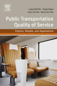 Public Transportation Quality of Service : Factors, Models, and Applications - Angel Ibeas