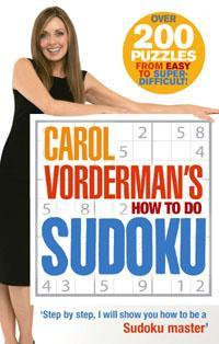 Carol Vorderman's How To Do Sudoku - Carol Vorderman