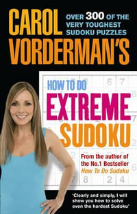 Carol Vorderman's How to Do Extreme Sudoku - Carol Vorderman