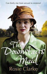 The Downstairs Maid - Rosie Clarke