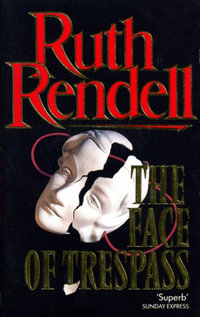 The Face Of Trespass - Ruth Rendell