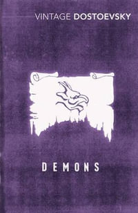 Demons : Vintage Classics - Fyodor Dostoevsky