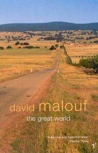 The Great World - David Malouf