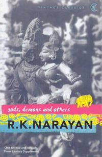 Gods Demons And Others : Vintage Classics Ser. - R K Narayan