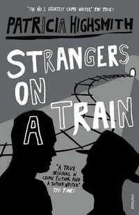 Strangers on a Train - Patricia Highsmith