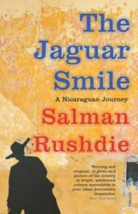 The Jaguar Smile : A Nicaraguan Journey - Salman Rushdie