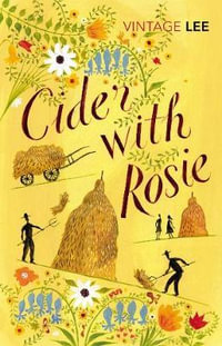 Cider With Rosie : Vintage Classics - Laurie Lee