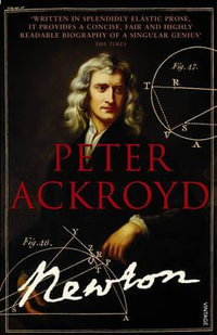 Brief Lives 3 - Newton : Brief Lives S. - Peter Ackroyd