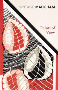 Points Of View : Vintage Classics - William Somerset Maugham