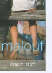 Dream Stuff - David Malouf