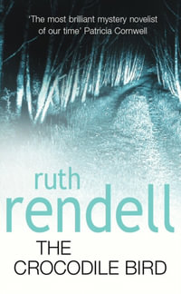 The Crocodile Bird - Ruth Rendell