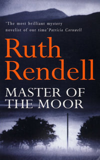 Master Of The Moor - Ruth Rendell