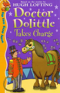 Doctor Dolittle Takes Charge : Red Fox Read Alone S. - Hugh Lofting