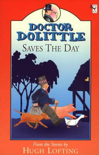 Dr Dolittle Saves The Day - Hugh Lofting