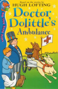 Dr Dolittle's Ambulance : Red Fox Read Alone S. - Hugh Lofting