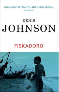 Fiskadoro - Denis Johnson