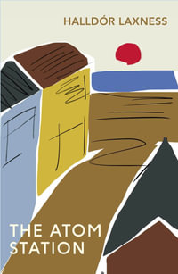 The Atom Station : Vintage Classics - Halldor Laxness