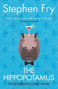 The Hippopotamus - Stephen Fry