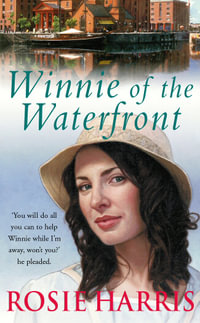 Winnie Of The Waterfront - Rosie Harris