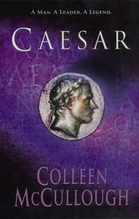 Caesar : Masters of Rome Series : Book 5 - Colleen McCullough