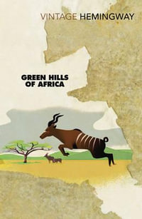 Green Hills of Africa - Ernest Hemingway