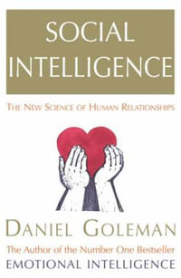 Social Intelligence : The New Science Of Human Relationships : The Hidden Impact of Relationships - Daniel Goleman